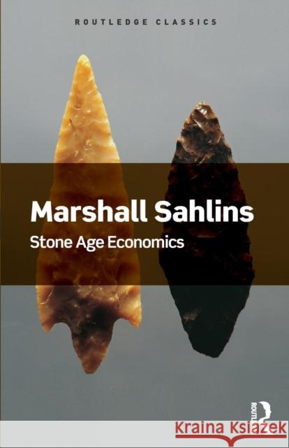 Stone Age Economics Marshall Sahlins 9781138702615