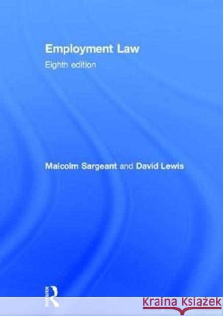 Employment Law: Eighth edition David (Middlesex University, UK) Lewis 9781138703209 Taylor & Francis Ltd