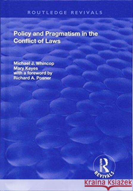 Policy and Pragmatism in the Conflict of Laws Michael J. Whincop Mary Keyes 9781138703315 Routledge