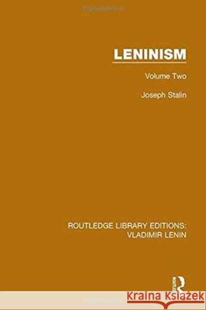 Leninism: Volume Two Joseph Stalin 9781138703858 Taylor and Francis