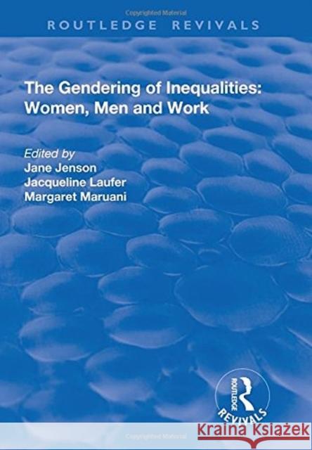 The Gendering of Inequalities: Women, Men and Work Jenson, Jane 9781138704183 Routledge