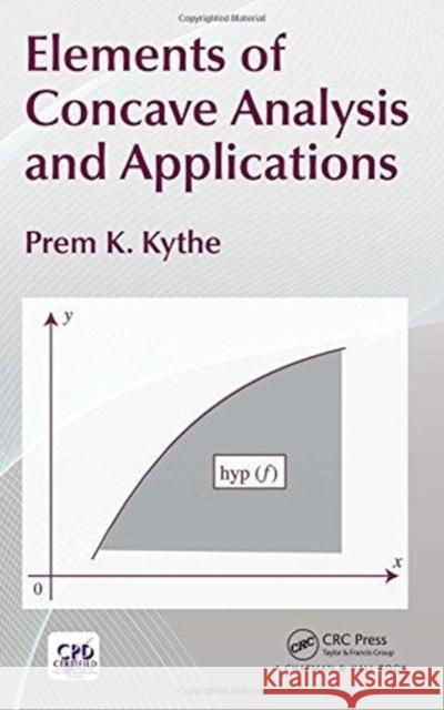 Elements of Concave Analysis and Applications Prem K. Kythe 9781138705289 CRC Press