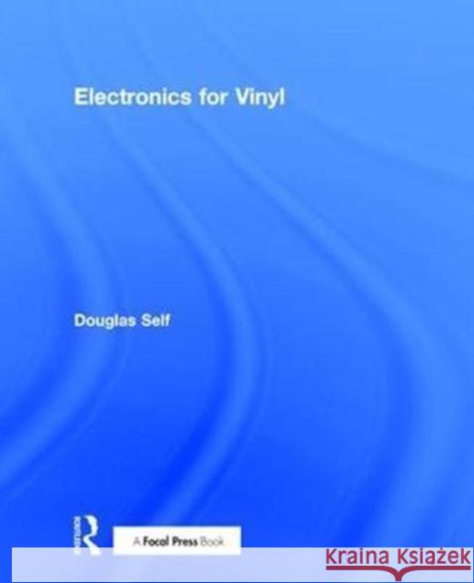 Electronics for Vinyl Douglas Self 9781138705449