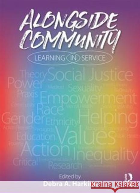 Alongside Community: Learning in Service Debra Harkins 9781138705876 Routledge