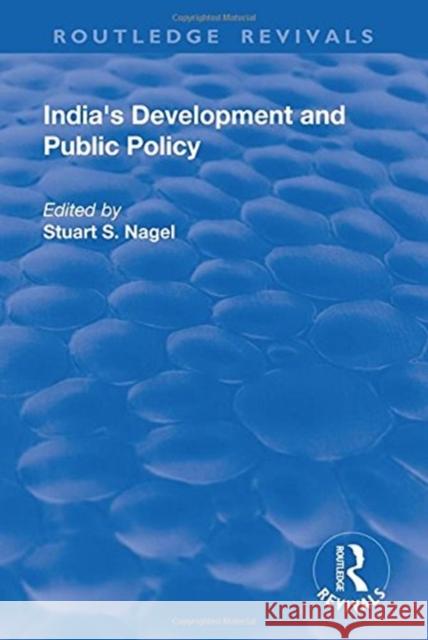 India's Development and Public Policy Stuart S. Nagel 9781138706361