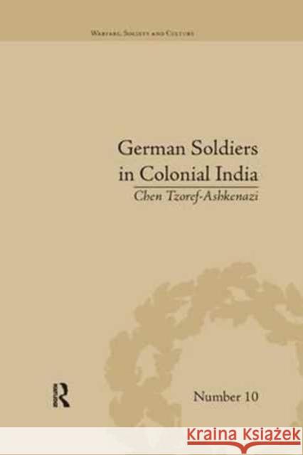 German Soldiers in Colonial India Chen Tzoref-Ashkenazi 9781138706439