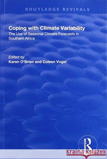 Coping with Climate Variability Colleen Vogel Karen O'Brien 9781138707498