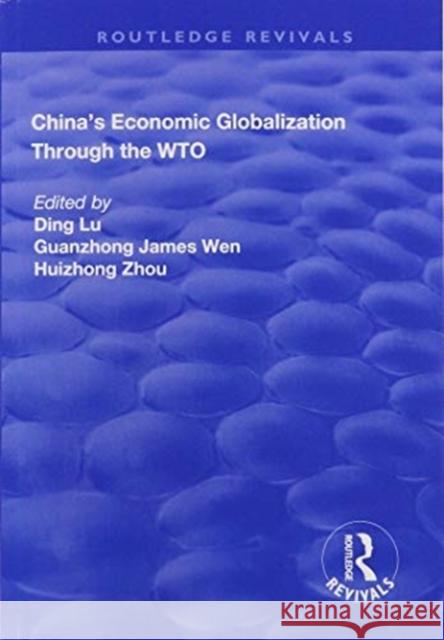 China's Economic Globalization Through the Wto Guanzhong James Wen Ding Lu 9781138707757