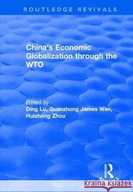 China's Economic Globalization Through the Wto Wen, Guanzhong James 9781138707771