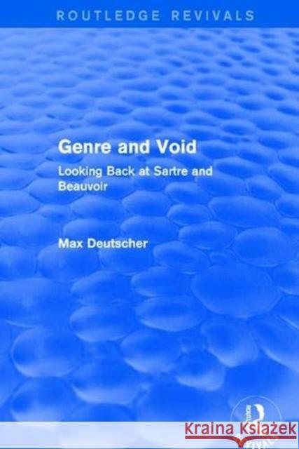 Genre and Void: Looking Back at Sartre and Beauvoir Deutscher, Max 9781138709577 Routledge