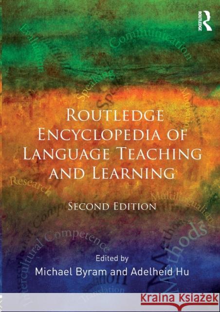 Routledge Encyclopedia of Language Teaching and Learning Michael Byram Adelheid Hu 9781138709805 Routledge