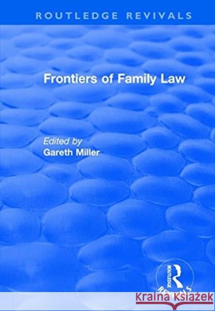 Frontiers of Family Law Gareth Miller 9781138709928 Taylor and Francis