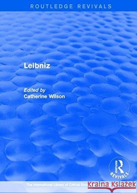Revival: Leibniz (2001) Wilson, Catherine 9781138711198