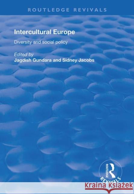 Intercultural Europe: Diversity and Social Policy Jagdish Gundara Sydney Jacobs 9781138711655 Routledge