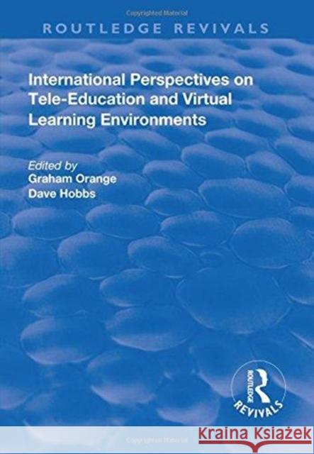 International Perspectives on Tele-Education and Virtual Learning Environments ORANGE 9781138712133