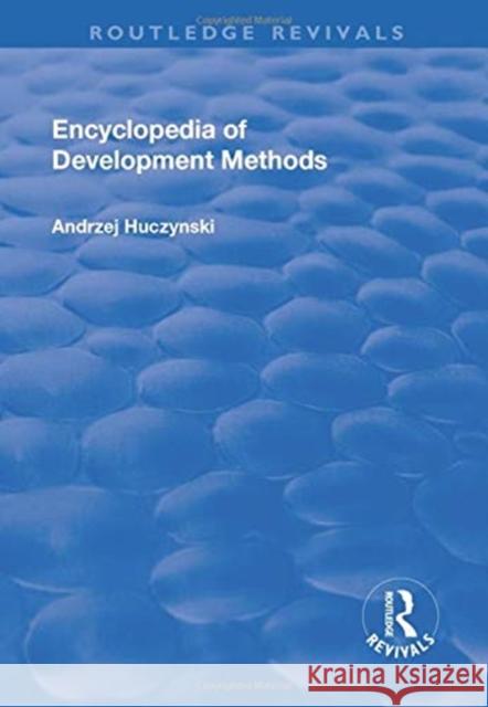 Encyclopedia of Development Methods Andrzej Huczynski 9781138712676 Routledge