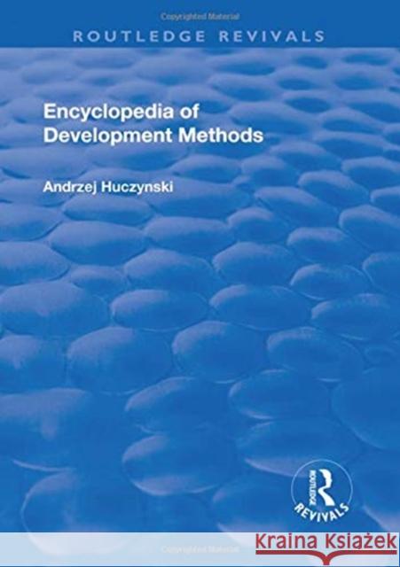 Encyclopedia of Development Methods Andrzej Huczynski 9781138712683 Routledge