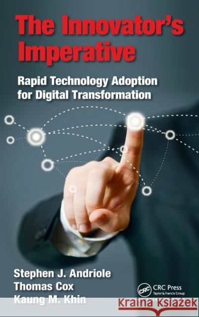 The Innovator's Imperative: Rapid Technology Adoption for Digital Transformation Andriole, Stephen J. 9781138713550