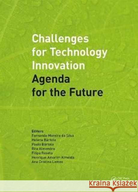 Challenges for Technology Innovation: An Agenda for the Future: Proceedings of the International Conference on Sustainable Smart Manufacturing (S2m 20 Fernando Moreira D 9781138713741