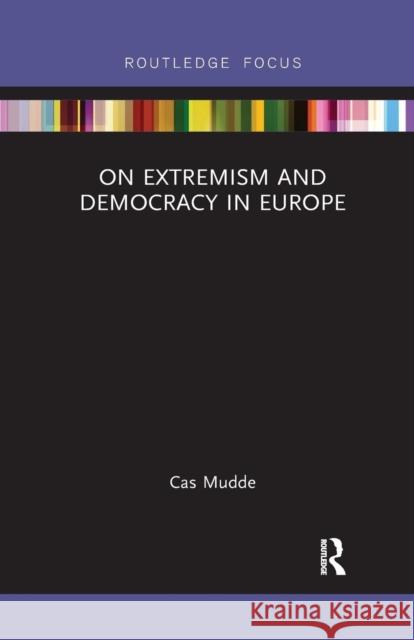 On Extremism and Democracy in Europe Cas Mudde 9781138714717 Routledge
