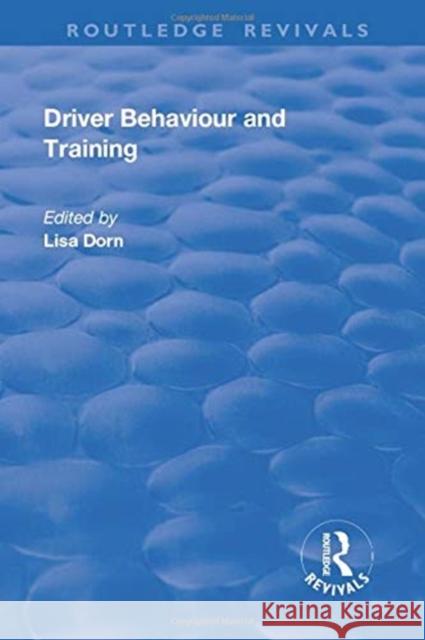 Driver Behaviour and Training Dorn, Lisa 9781138716308