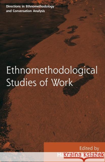 Routledge Revivals: Ethnomethodological Studies of Work (1986) Harold Garfinkel 9781138716704 Routledge