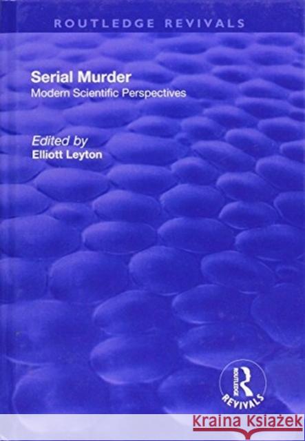 Serial Murder: Modern Scientific Perspectives  9781138716964 