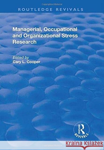Managerial, Occupational and Organizational Stress Research MANCHESTER SCHOOL O 9781138717688 