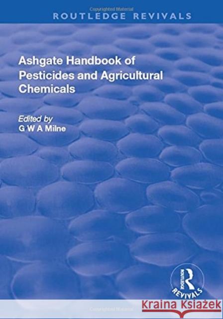 The Ashgate Handbook of Pesticides and Agricultural Chemicals  9781138717756 