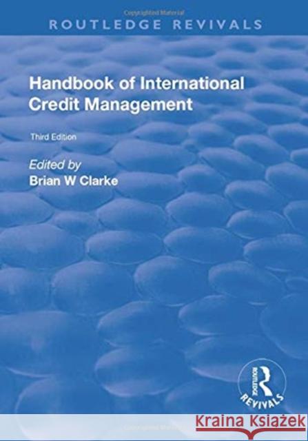 Handbook of International Credit Management Clarke, Brian W. 9781138717954