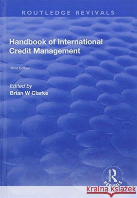 Handbook of International Credit Management Brian W. Clarke 9781138717978