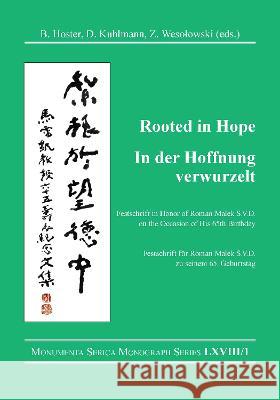 Rooted in Hope: China - Religion - Christianity / In Der Hoffnung Verwurzelt: China - Religion - Christentum: Festschrift in Honor of / Festschrift Fu Barbara Hoster Dirk Kuhlmann Zbigniew Wesolowski 9781138718081 Routledge