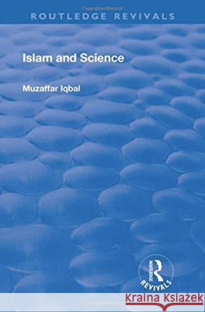 Islam and Science Muzaffar Iqbal 9781138718869