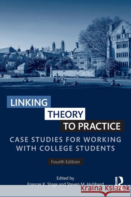Linking Theory to Practice: Case Studies for Working with College Students  9781138720961 