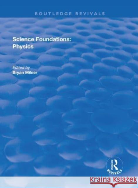 Science Foundations: Physics Bryan Milner 9781138721975