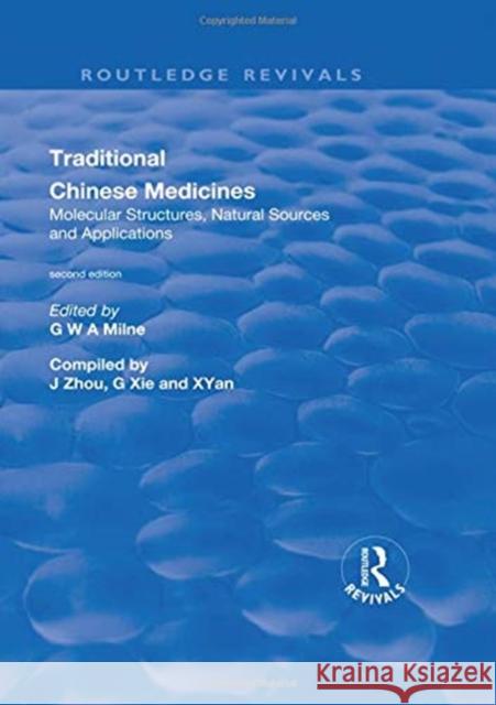 Traditional Chinese Medicines: Molecular Structures, Natural Sources and Applications Yan, Xinjian 9781138722729 Routledge
