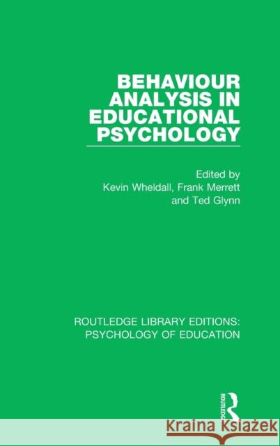 Behaviour Analysis in Educational Psychology  9781138723900 Taylor and Francis