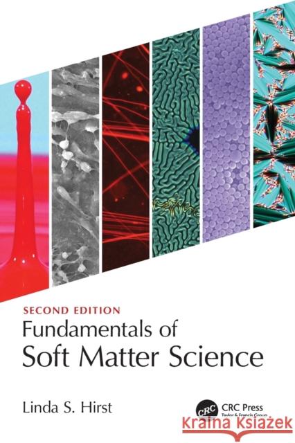 Fundamentals of Soft Matter Science Linda S. Hirst 9781138724440 CRC Press