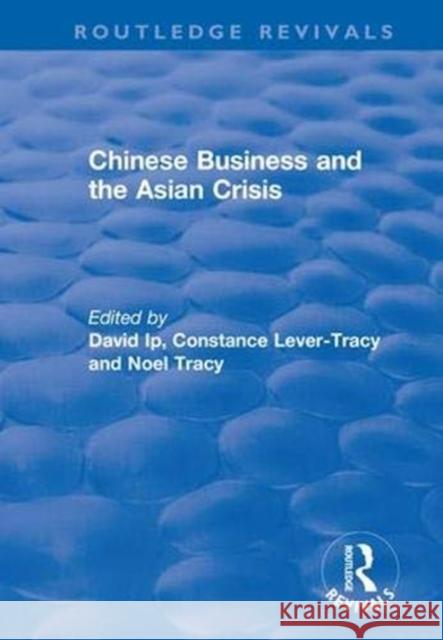 Chinese Business and the Asian Crisis David Fu-Keun Constance Lever-Tracy Noel Tracy 9781138726154