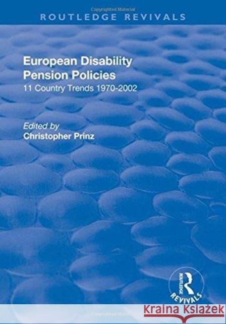 European Disability Pension Policies: 11 Country Trends 1970-2002  9781138726581 