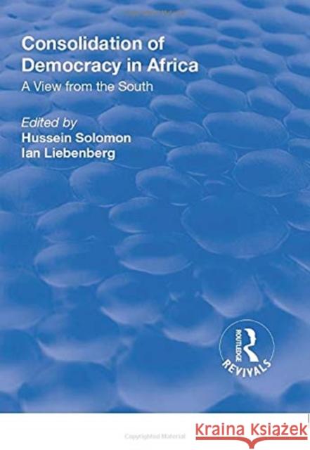 Consolidation of Democracy in Africa: A View from the South Solomon, Hussein 9781138726840 Taylor and Francis