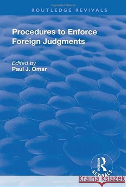 Procedures to Enforce Foreign Judgments Paul J. Omar 9781138727137 Routledge