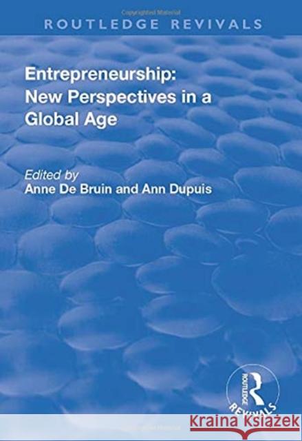 Entrepreneurship: New Perspectives in a Global Age Ann Dupuis Anne de Bruin 9781138727373