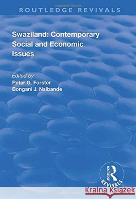 Swaziland: Contemporary Social and Economic Issues Peter G. Forster, Bongani J. Nsibande 9781138727533 Taylor and Francis