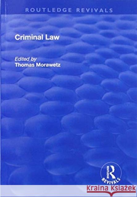 Criminal Law Thomas Morawetz 9781138730311 Routledge