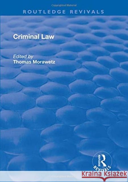 Criminal Law Thomas Morawetz 9781138730434 Routledge