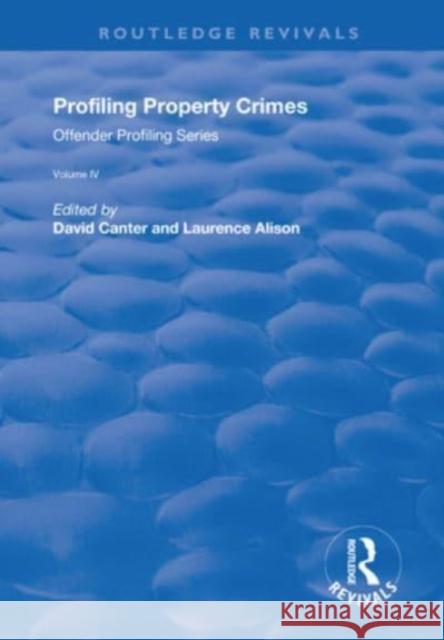 Profiling Property Crimes Canter, David V. 9781138730984