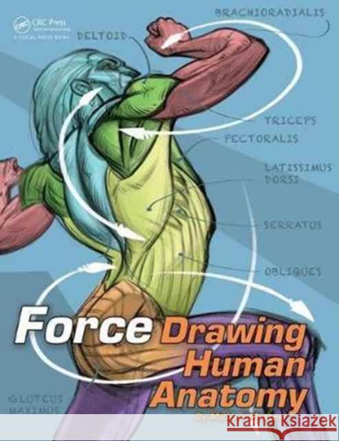 Force: Drawing Human Anatomy Mike Mattesi 9781138731233 CRC Press