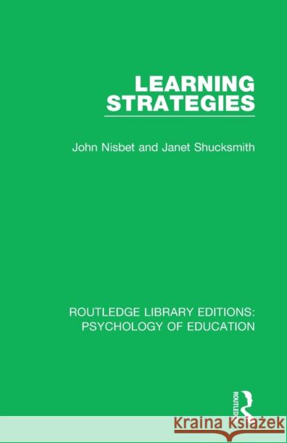 Learning Strategies John Nisbet Janet Shucksmith 9781138732544