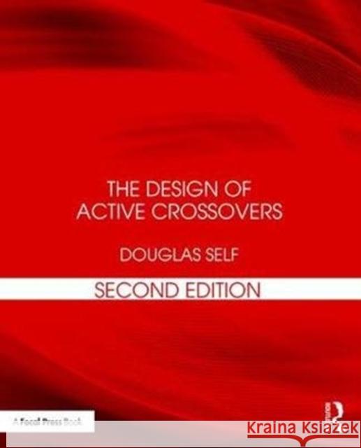 The Design of Active Crossovers Douglas Self 9781138733039 Routledge